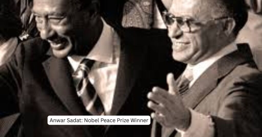 Anwar Sadat: Nobel Peace Prize Winner