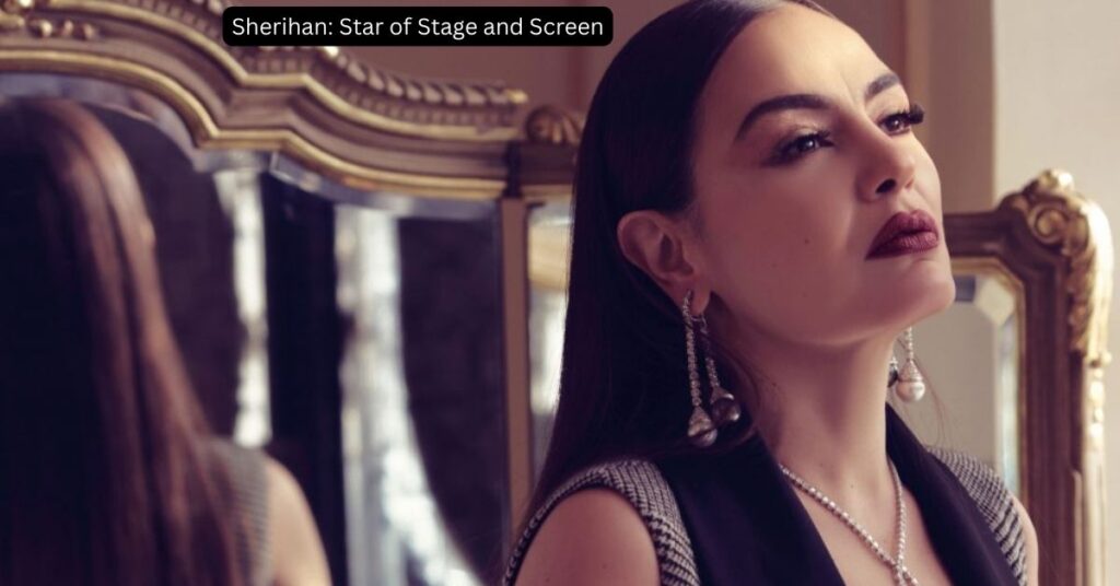 Sherihan: Star of Stage and Screen