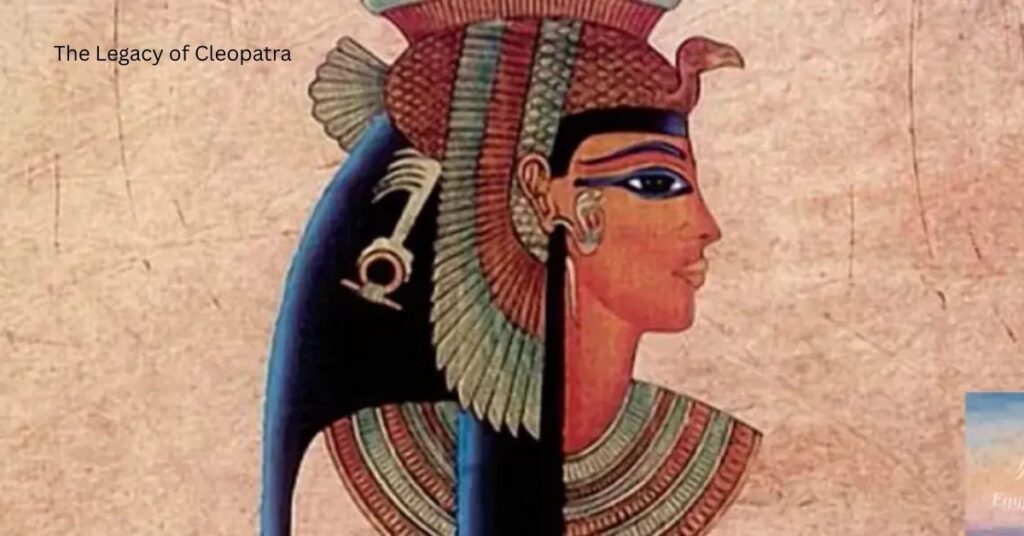 The Legacy of Cleopatra