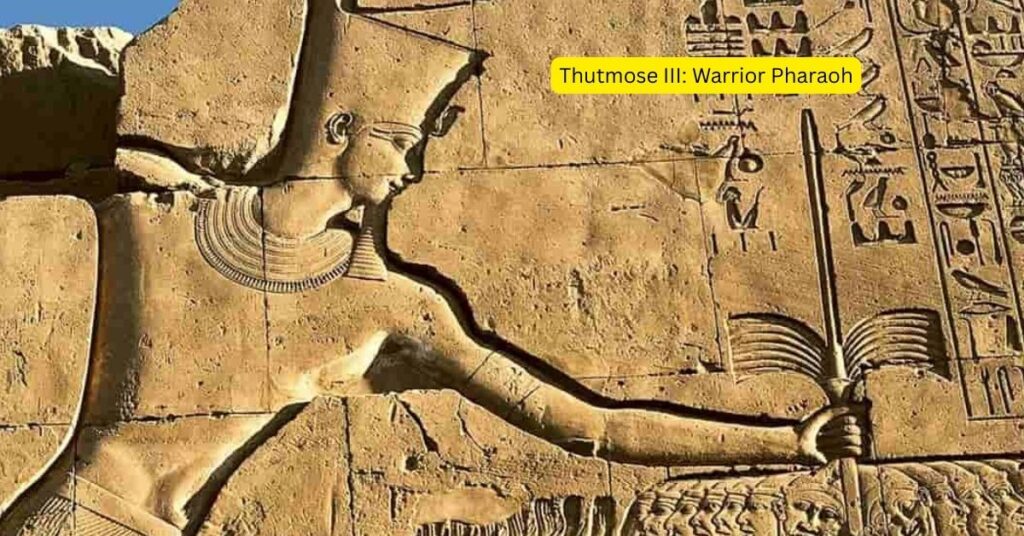 Thutmose III: Warrior Pharaoh
